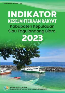 INDIKATOR KESEJAHTERAAN RAKYAT KABUPATEN KEPULAUAN SIAU TAGULANDANG BIARO 2023